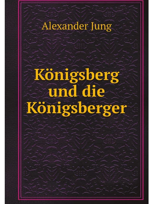 Нобель Пресс Königsberg und die Königsberger